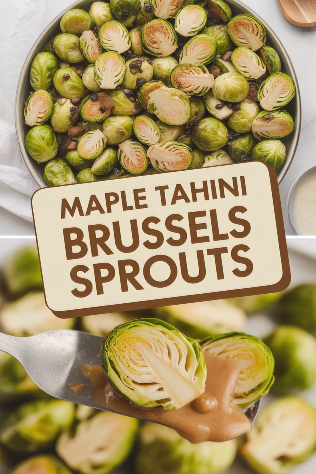 Maple Tahini Brussels Sprouts recipe idea in stylish layout