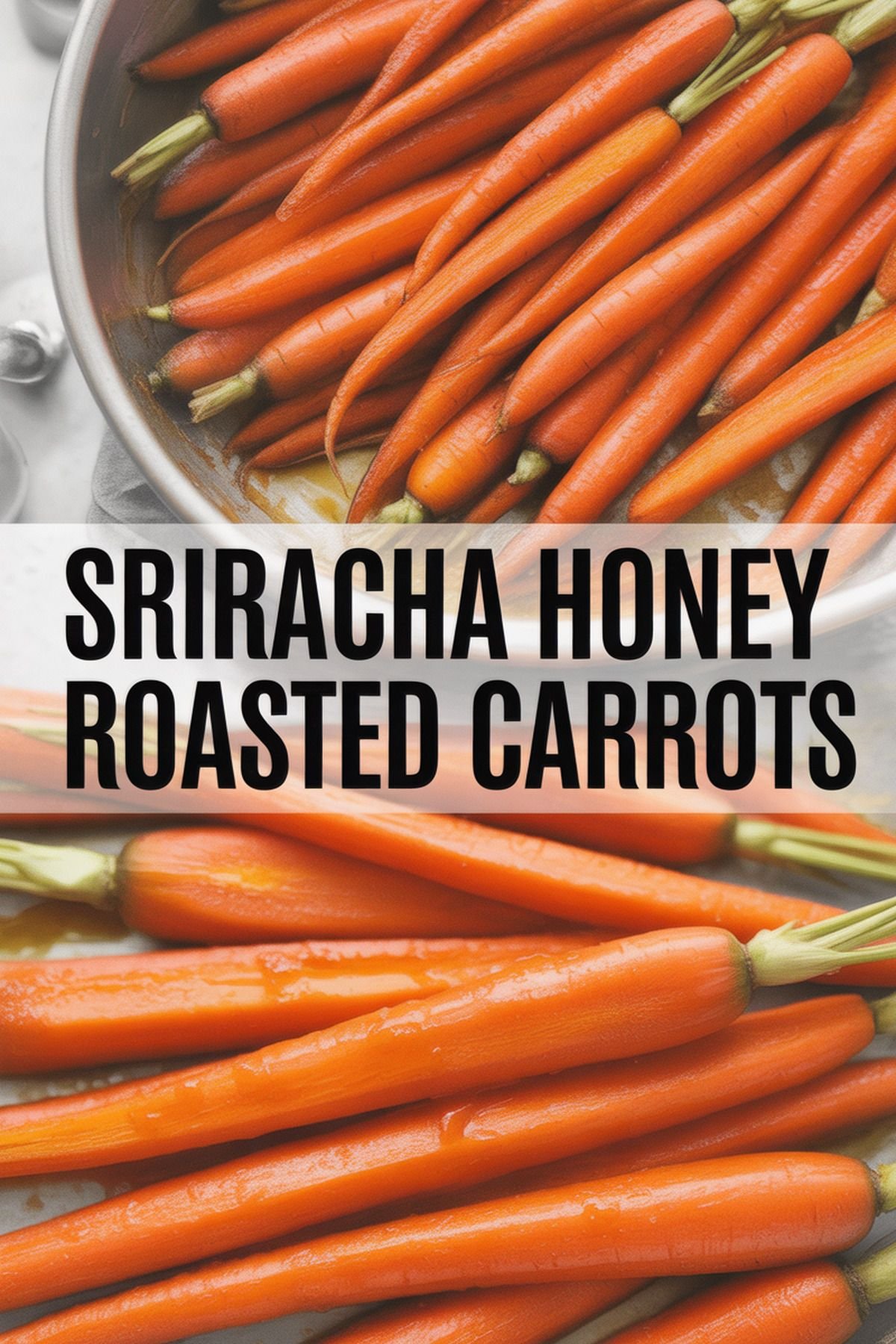 Sriracha Honey Roasted Carrots recipe idea in stylish layout
