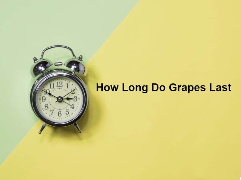How Long Do Grapes Last