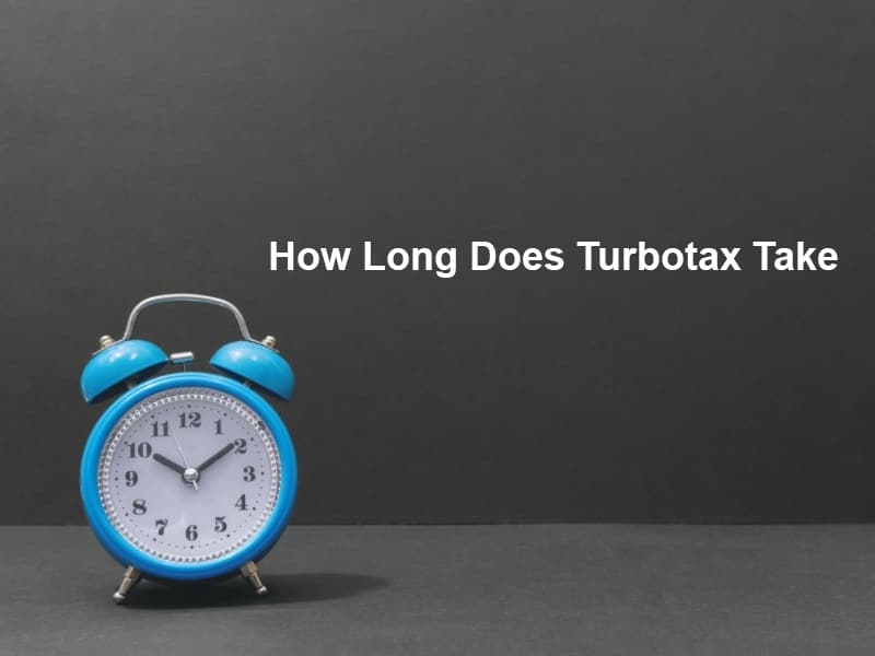 How Long Does Turbotax Take