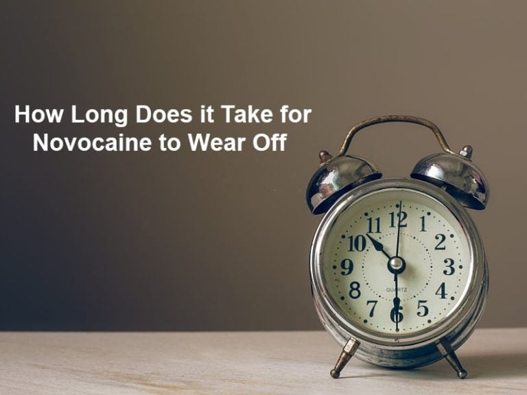 how-long-does-it-take-for-novocaine-to-wear-off-and-why