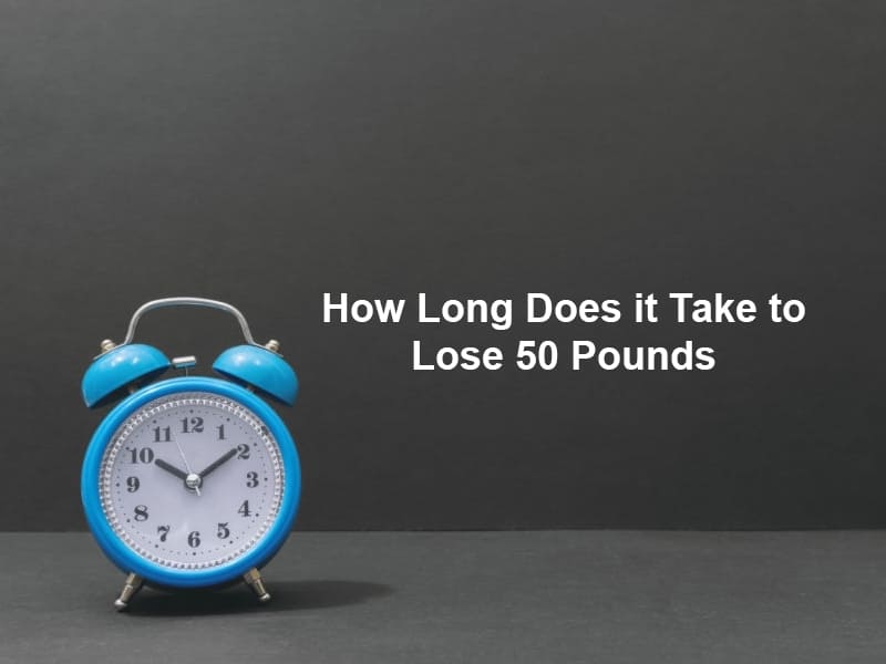 How Long Does it Take to Lose 50 Pounds