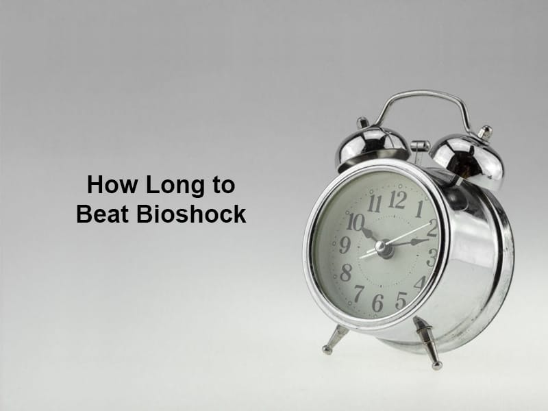 How Long to Beat Bioshock