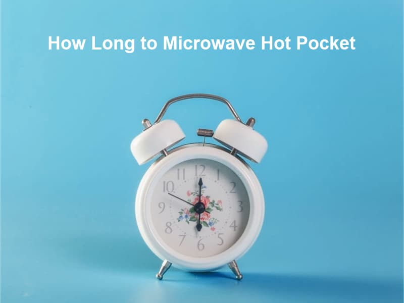 How Long to Microwave Hot Pocket