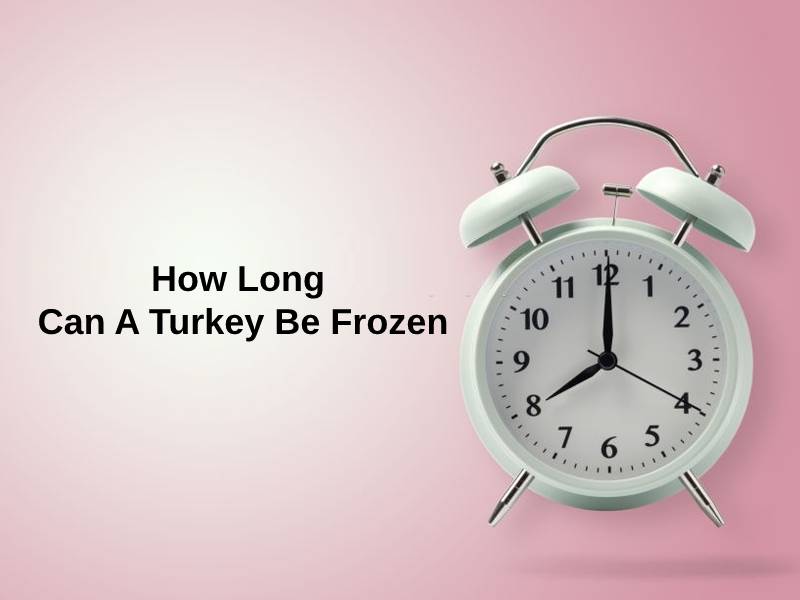 How Long Can A Turkey Be Frozen (And Why)?