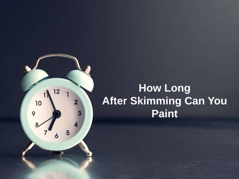 How Long After Skimming Can You Paint