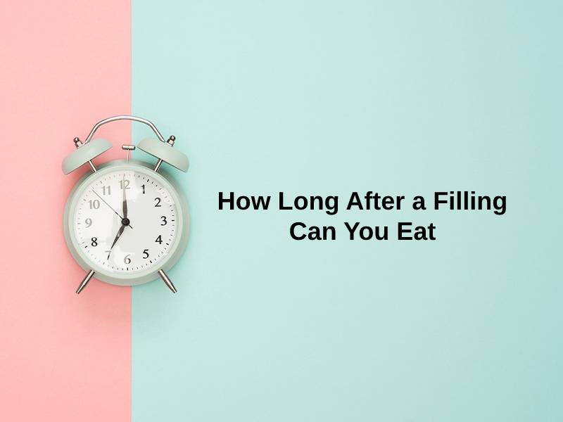 How Long After a Filling Can You Eat
