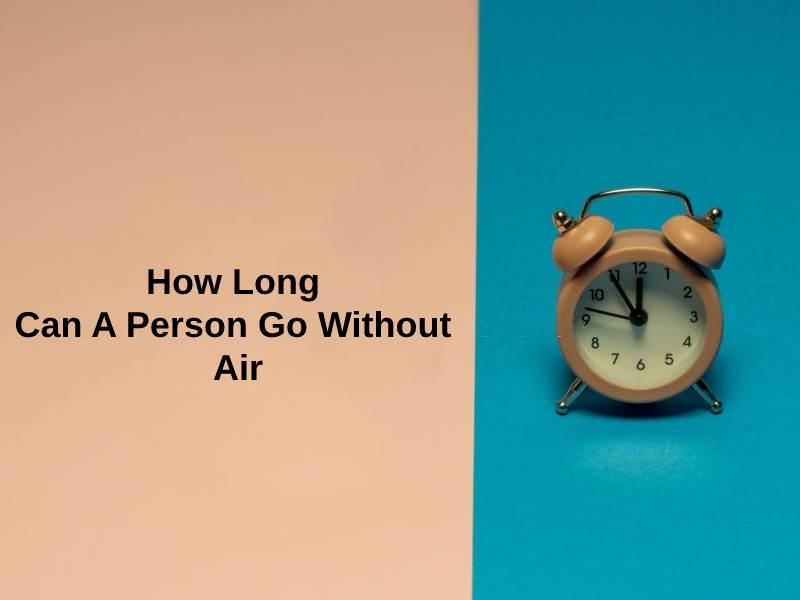 How Long Can A Person Go Without Air