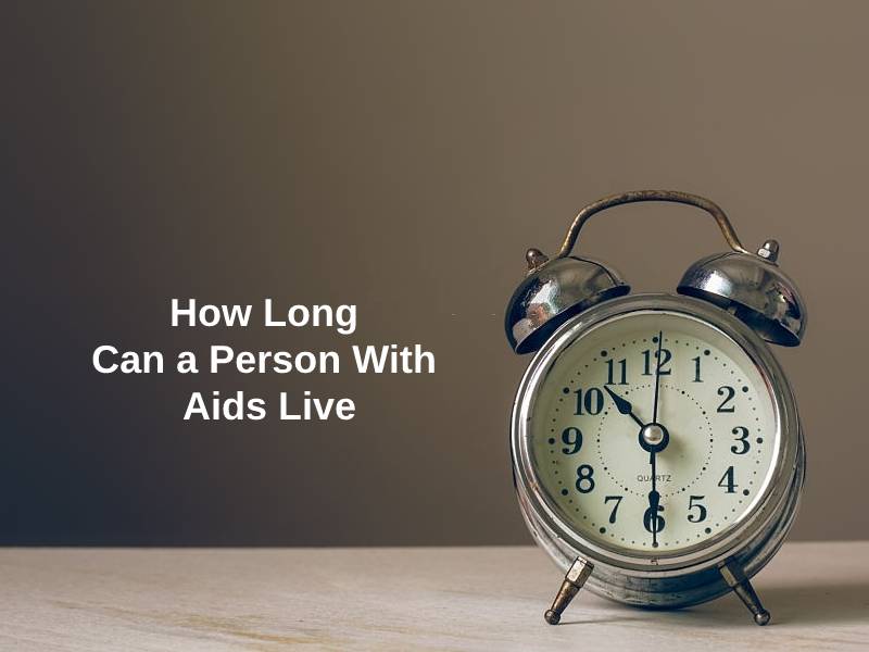 ¿Cuánto tiempo puede vivir una persona con sida?