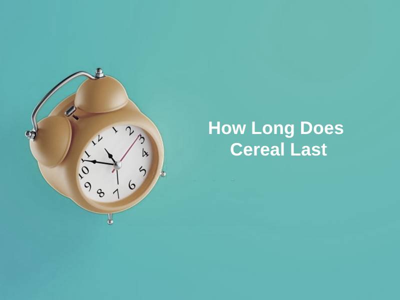 How Long Does Cereal Last