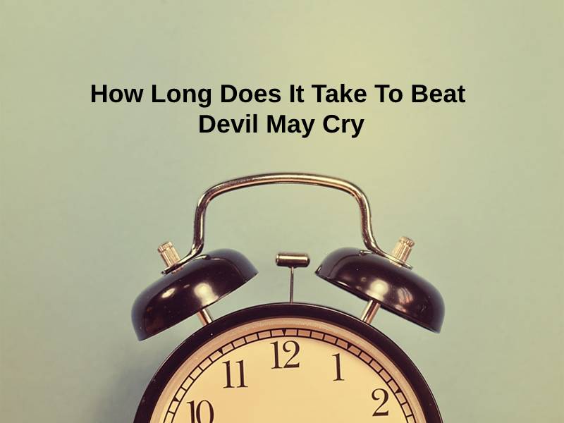 How Long Does It Take To Beat Devil May Cry
