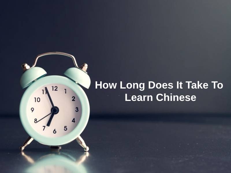 How Long Does It Take To Learn Chinese