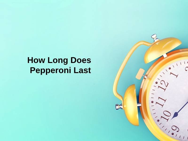 Berapa Lama Pepperoni Bertahan?