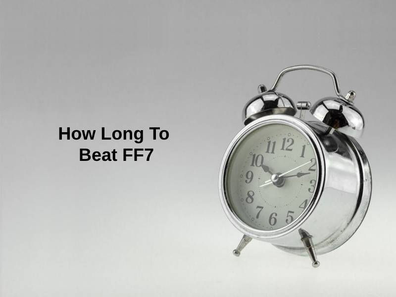 How Long To Beat FF7