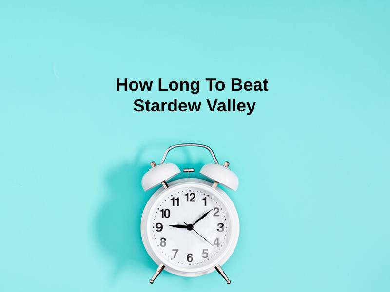 How Long To Beat Stardew Valley
