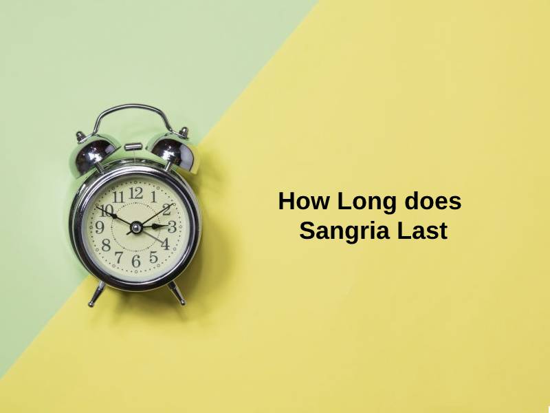 How Long does Sangria Last