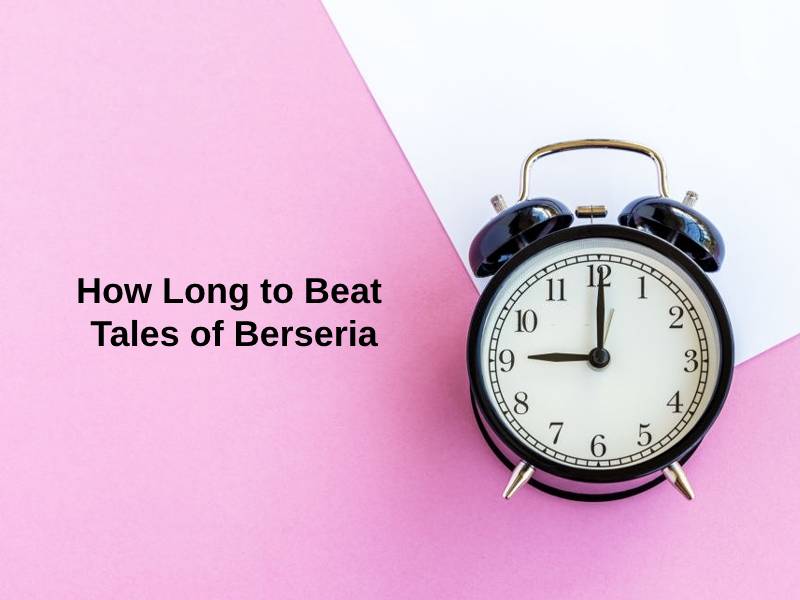 How Long to Beat Tales of Berseria