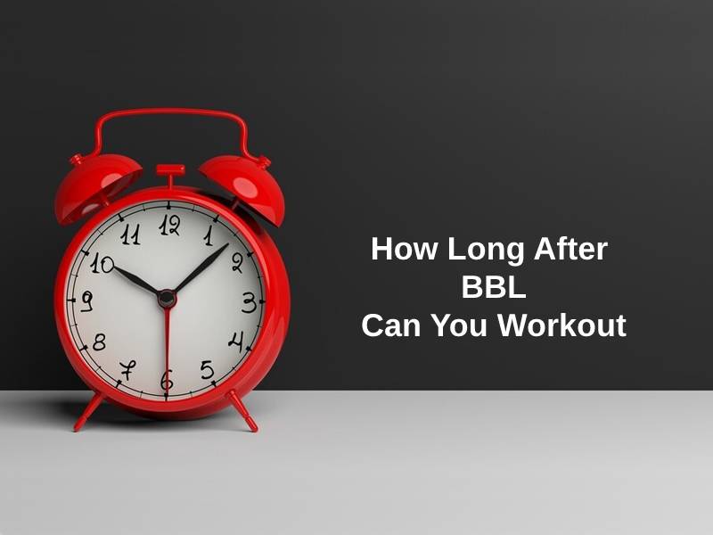 How Long After BBL Can You Workout