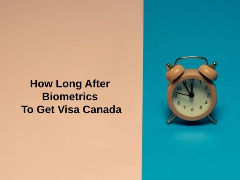 how-long-after-biometrics-to-get-canada-visa-and-why-exactly-how-long