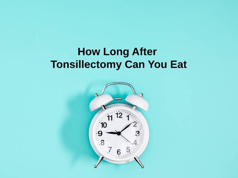 How Long After Tonsillectomy Can You Eat