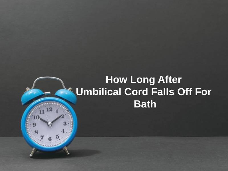 How Long After Umbilical Cord Falls Off For Bath
