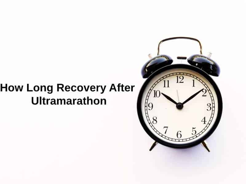 How Long Recovery After Ultramarathon