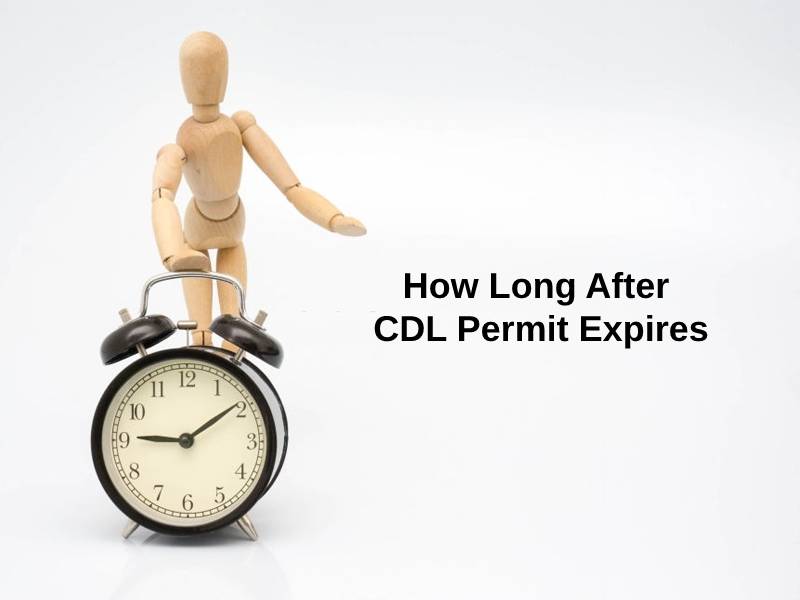 How Long After CDL Permit