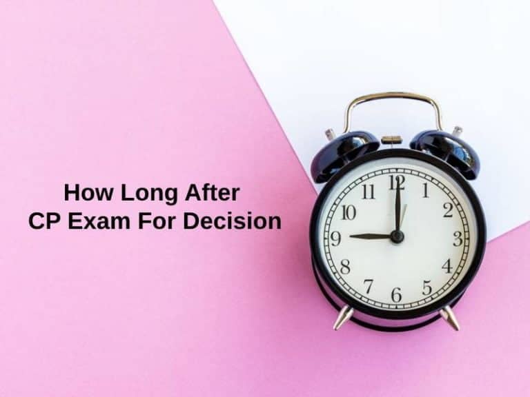 How Long After CP Exam For Decision (And Why)?