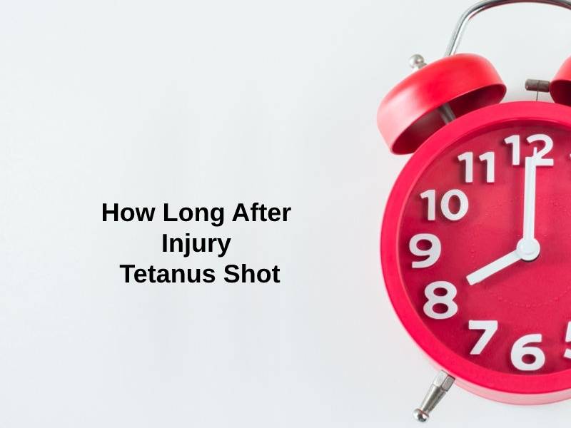 How Long After Injury Tetanus Shot