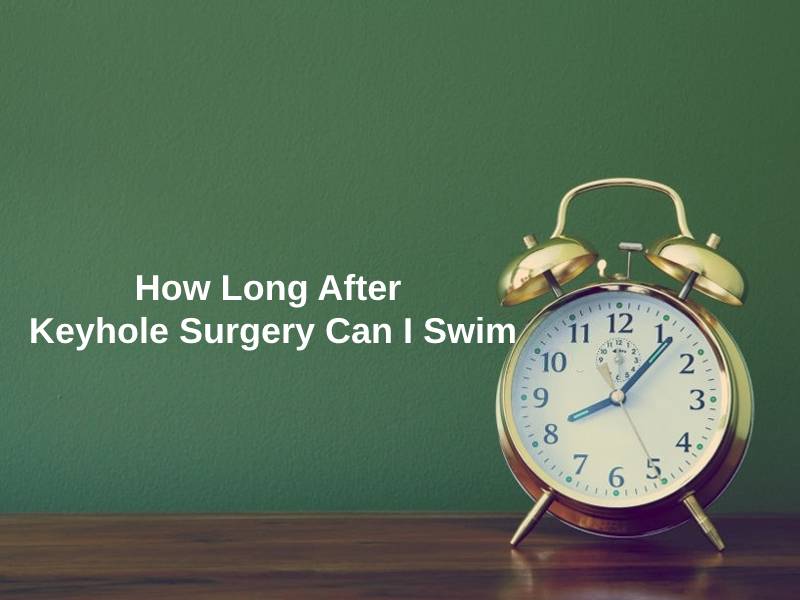 How Long After Keyhole Surgery Can I Swim