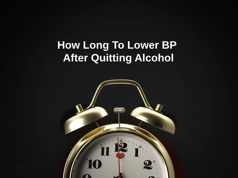 How Long To Lower BP After Quitting Alcohol