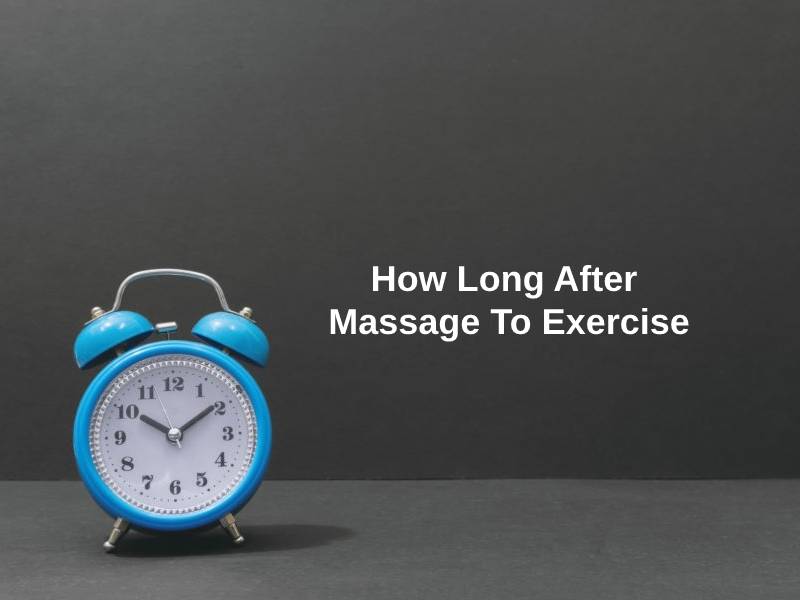 How Long After Massage To