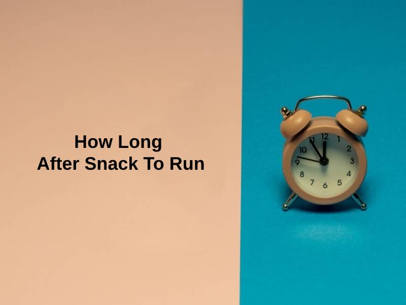 How Long After Snack To Run