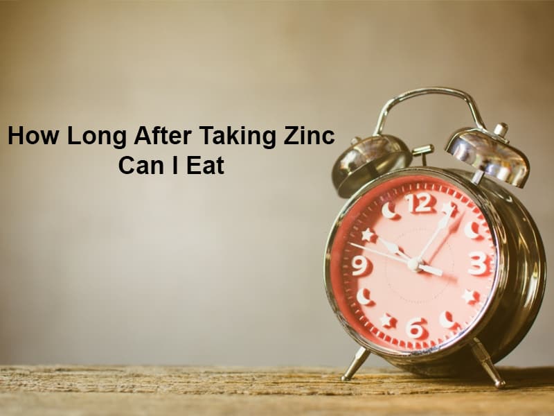 How Long After Taking Zinc Can I Eat
