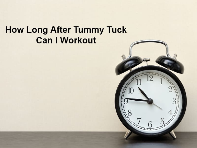 How Long After Tummy Tuck Can I Workout
