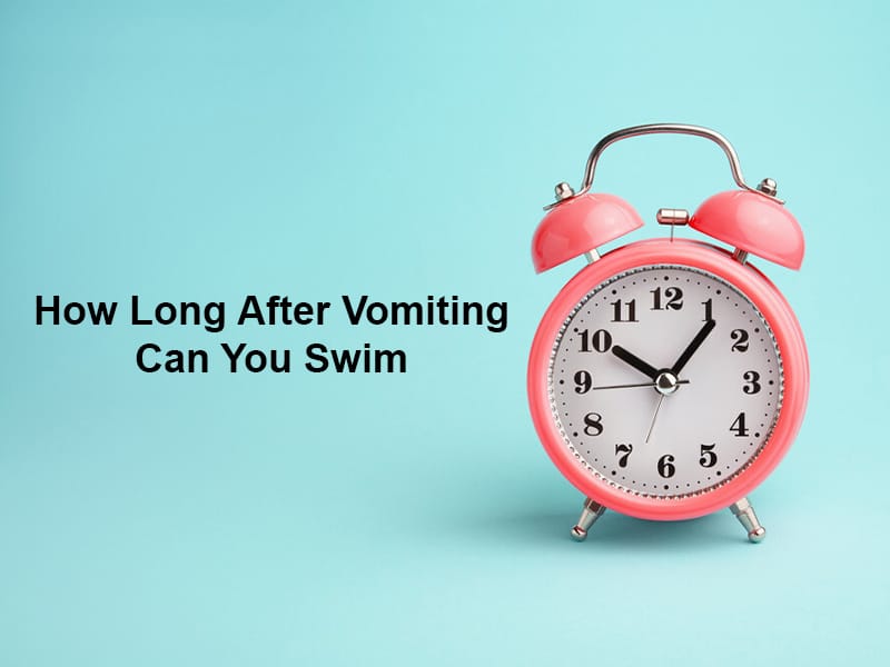 How Long After Vomiting Can You Swim