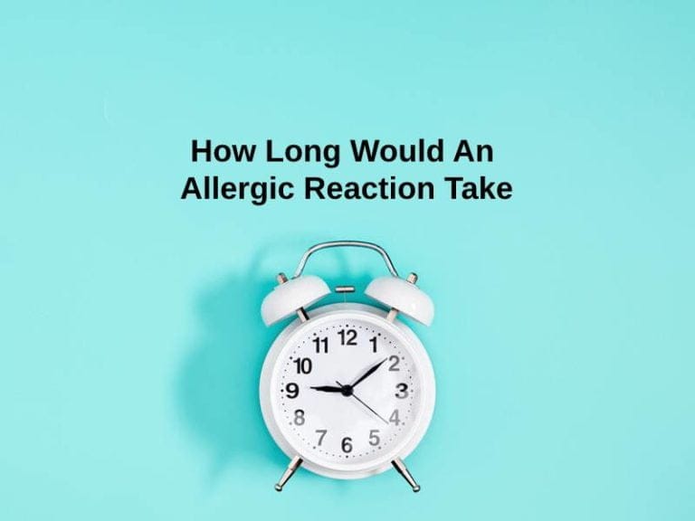 how-long-would-an-allergic-reaction-take-and-why