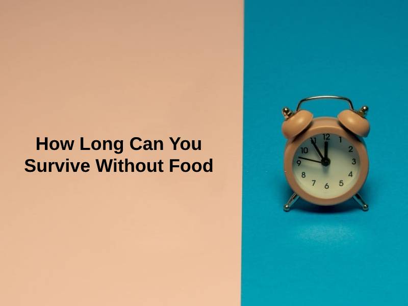 How Long Can You Survive Without Food