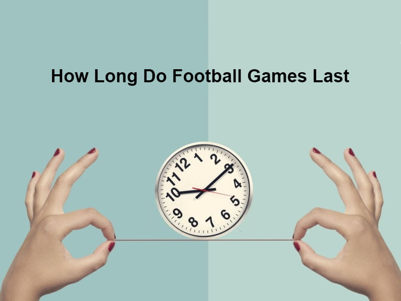 How Long Do Football Games Last