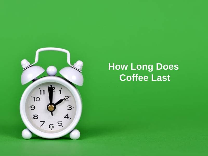 How-Long-Does-Coffee-Last