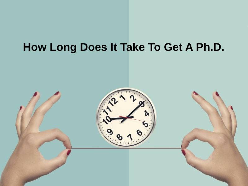 How Long Does It Take To Get A Ph.D.