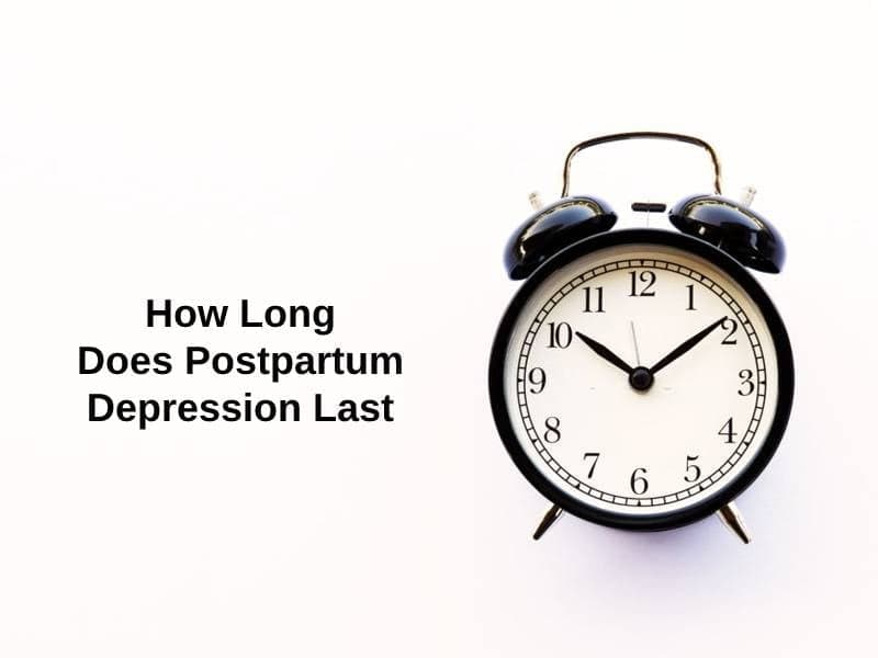 how-long-does-postpartum-depression-last-and-why