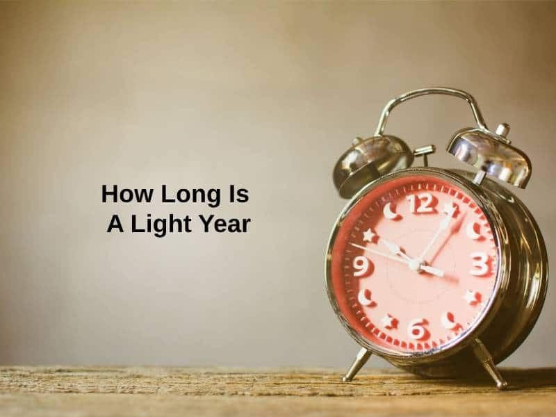How Long Is A Light Year