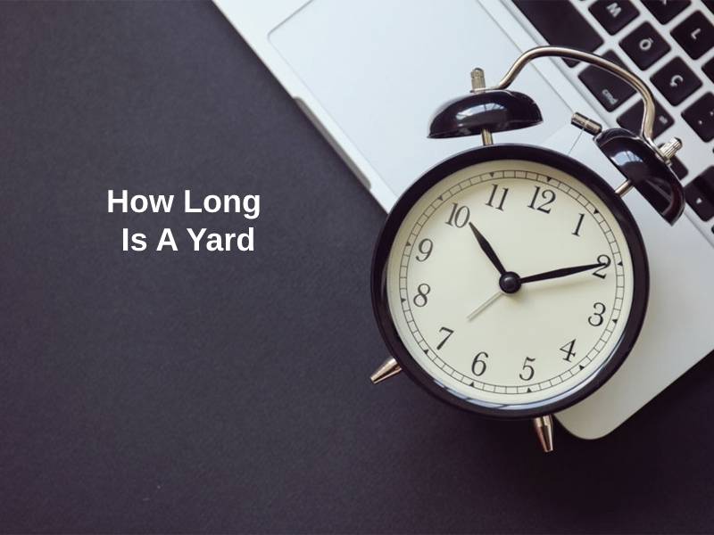 How Long Is A Yard