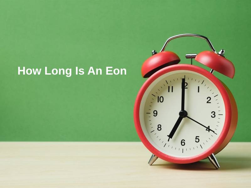 How Long Is An Eon