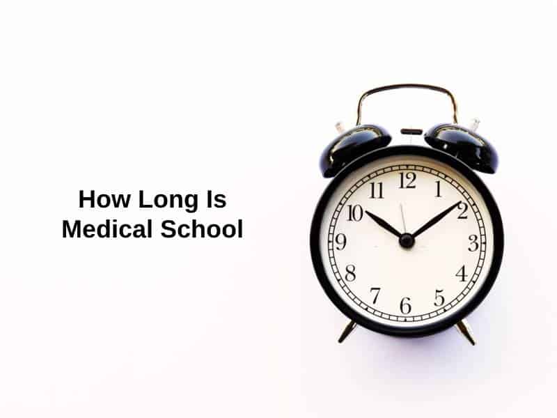 How Long Is Medical School