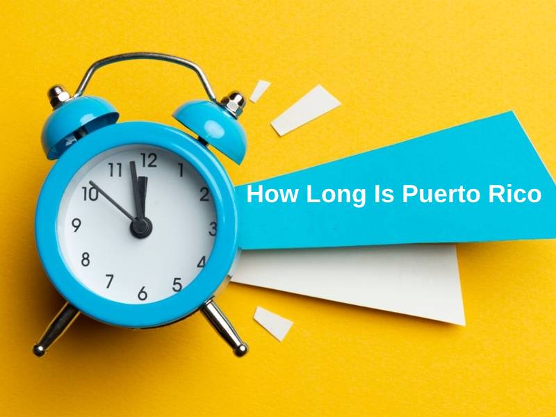 How Long Is Puerto Rico