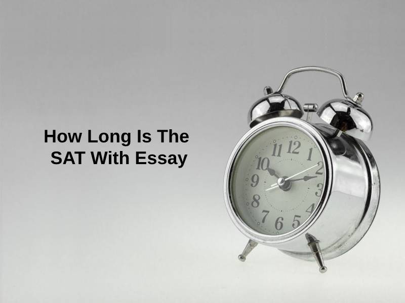 how long is sat without essay