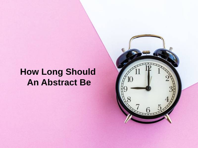 How Long Should An Abstract Be