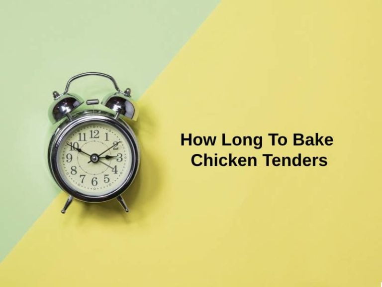 how-long-to-bake-chicken-tenders-and-why-exactly-how-long